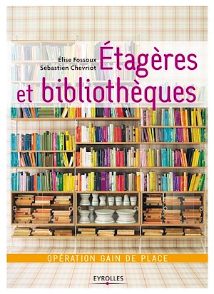 Téléchargez le livre :  Etagères et bibliothèques