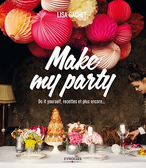 Make my party | Gachet, Lisa. Auteur