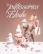 Télécharger le livre :  Les pâtisseries d'Elodie