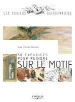 Télécharger le livre :  50 exercices pour peindre sur le motif