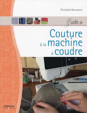 Téléchargez le livre :  Guide de couture à la machine à coudre