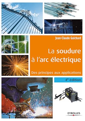 Téléchargez le livre :  La soudure à l'arc électrique