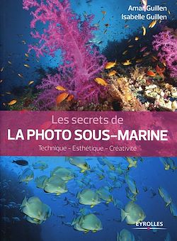 Télécharger le livre :  Les secrets de la photo sous-marine