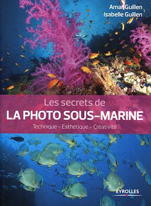 Téléchargez le livre :  Les secrets de la photo sous-marine