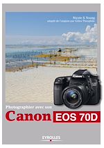 Télécharger le livre :  Photographier avec son Canon EOS 70D