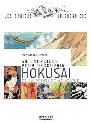 Téléchargez le livre :  50 exercices pour découvrir Hokusai et la peinture asiatique