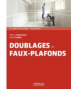 Télécharger le livre :  Doublages et faux-plafonds