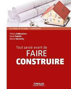 Télécharger le livre :  Tout savoir avant de faire construire
