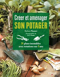 Télécharger le livre :  Créer et aménager son potager