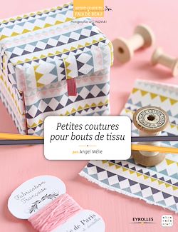 Télécharger le livre :  Petites coutures pour bouts de tissu