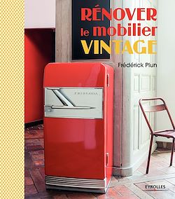 Télécharger le livre :  Rénover le mobilier vintage