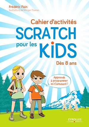 Téléchargez le livre :  Cahier d'activités Scratch pour les kids