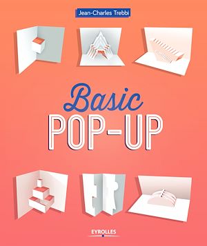 BASIC POP-UP - TECHNIQUES DE DECOUPE ET PLIAGE POUR DEBUTER.