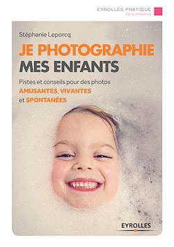 Télécharger le livre :  Je photographie mes enfants