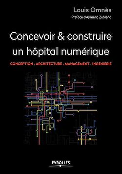 Télécharger le livre :  Concevoir et construire un hôpital numérique