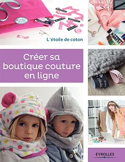 Télécharger le livre :  Créer sa boutique couture en ligne