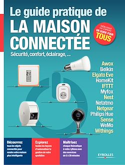 Télécharger le livre :  Le guide pratique de la maison connectée