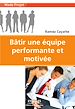 Télécharger le livre :  Bâtir une équipe performante et motivée