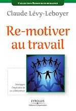 Télécharger le livre :  Re-motiver au travail