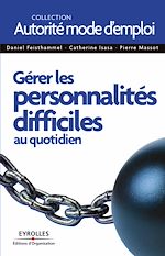 Télécharger le livre :  Gérer les personnalités difficiles au quotidien