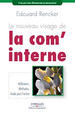 Télécharger le livre :  Le nouveau visage de la com' interne