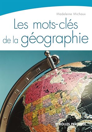 Téléchargez le livre :  Les mots-clés de la géographie