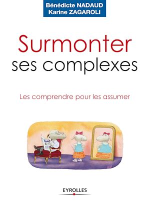Téléchargez le livre :  Surmonter ses complexes