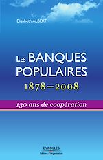 Télécharger le livre :  Les banques populaires - 1878-2008