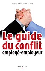Télécharger le livre :  Le guide du conflit employé-employeur