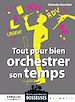 Télécharger le livre :  Tout pour bien orchestrer son temps