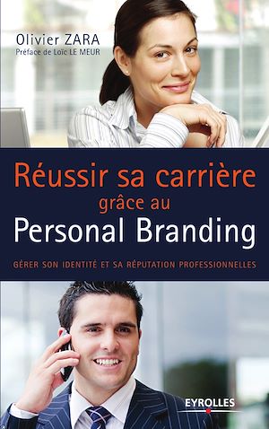 Téléchargez le livre :  Réussir sa carrière grâce au Personal Branding
