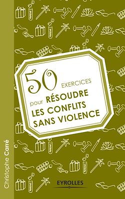 Télécharger le livre :  50 exercices pour résoudre les conflits sans violence
