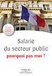 Télécharger le livre :  Salarié du service public, pourquoi pas moi ?