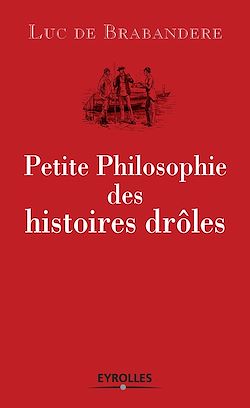 Télécharger le livre :  Petite philosophie des histoires drôles