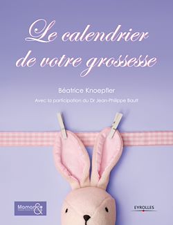Télécharger le livre :  Le calendrier de votre grossesse