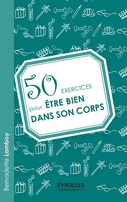Télécharger le livre :  50 exercices pour être bien dans son corps