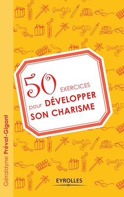 Télécharger le livre :  50 exercices pour développer son charisme