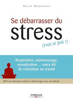 Télécharger le livre :  Se débarrasser du stress (pour de bon !)