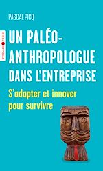 Télécharger le livre :  Un paléoanthropologue dans l'entreprise
