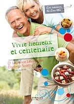 Télécharger le livre :  Vivre heureux et centenaire