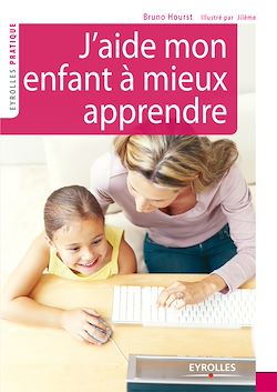 Télécharger le livre :  J'aide mon enfant à mieux apprendre