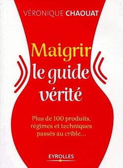 Télécharger le livre :  Maigrir, le guide vérité
