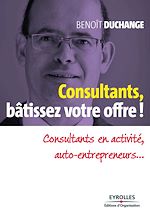 Télécharger le livre :  Consultants, bâtissez votre offre !