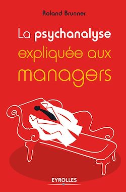Télécharger le livre :  La psychanalyse expliquée aux managers