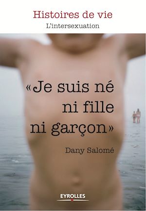 Download the eBook: Je suis né ni fille, ni garçon l'intersexuation