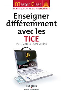 Télécharger le livre :  Enseigner différemment avec les TICE