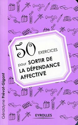 Télécharger le livre :  50 exercices pour sortir de la dépendance affective