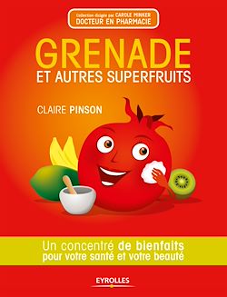 Télécharger le livre :  Grenade et autres superfruits
