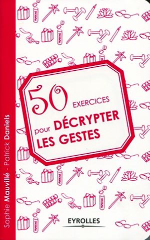 Téléchargez le livre :  50 exercices pour décrypter les gestes