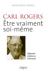 Télécharger le livre :  Carl Rogers - Etre vraiment soi-même